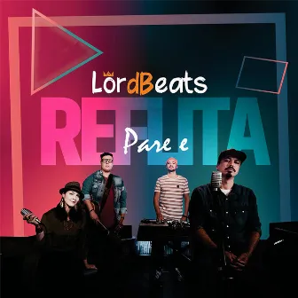 Pare e Reflita by LordBeats