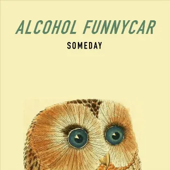 Someday by Alcohol Funnycar