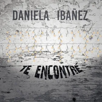 Te Encontré by Daniela Ibañez