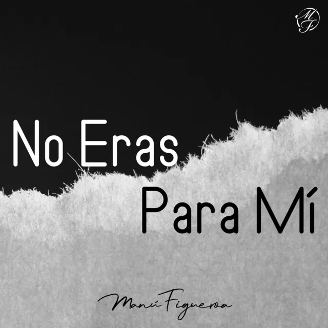 No Eras para Mi