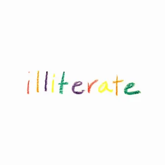 Illiterate by Ori