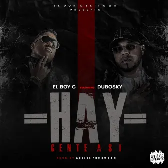 Hay Gente Asi by EL BOY C