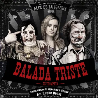 Balada Triste De Trompeta (Original Motion Picture Soundtrack) by Roque Baños