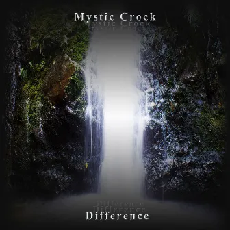 Difference by Mystic Crock