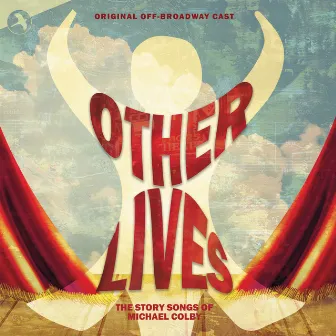 Other Lives (Original Off Broadway Cast) by Michael Colby