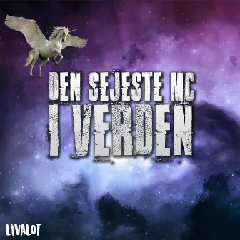 Den Sejeste MC I Verden (feat. Rikmiks) by Lyvalot