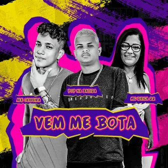 Vem Me Bota by Alê Oliveira