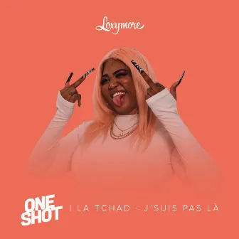 J'suis pas là (Loxymore One Shot) by La Tchad