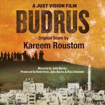 Budrus (Original Motion Picture Soundtrack) by Kareem Roustom