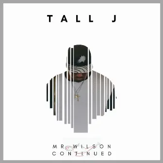 Mr. Wilson Continued by Tall J