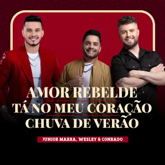 Amor Rebelde / Tá no Meu Coração / Chuvas de Verão (Ao Vivo) by Roça Music