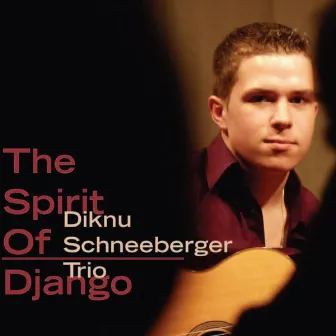 The Spirit Of Django by Diknu Schneeberger