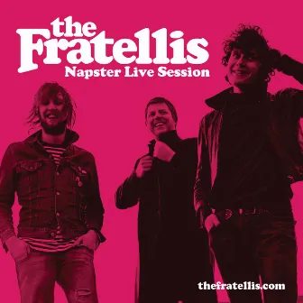 Napster Live Session (5 tracks) by The Fratellis