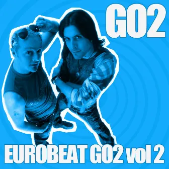 Eurobeat Go2, Vol. 2 by Go2