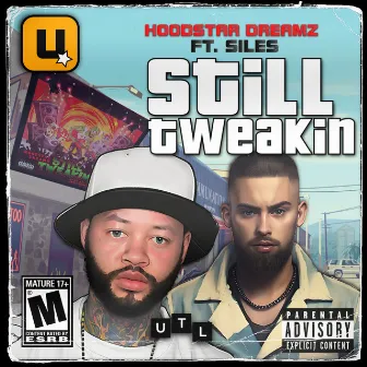 Still Tweakin by Hoodstar Dreamz