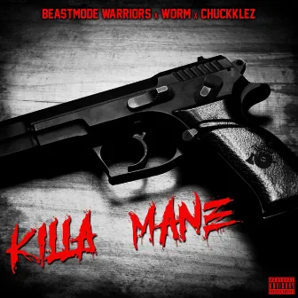 Killa Mane by Chuckklez