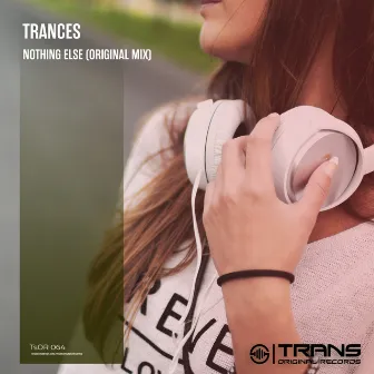 Nothing Else by Trances