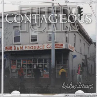 By Any Means by Contageous Funk