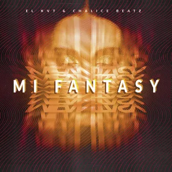 Mi Fantasy by El Kvt