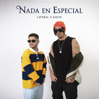 Nada en Especial by Lateral