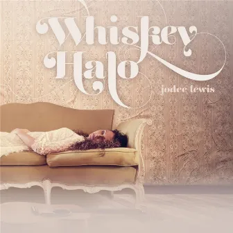 Whiskey Halo by Jodee Lewis