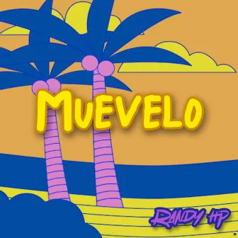 Muevelo by Randy HP