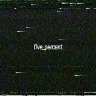 five_percent by KruddTheGuru