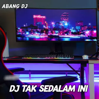 Dj Tak Sedalam Ini by Abang DJ