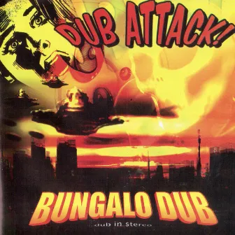 Dub Attack by Bungalo Dub