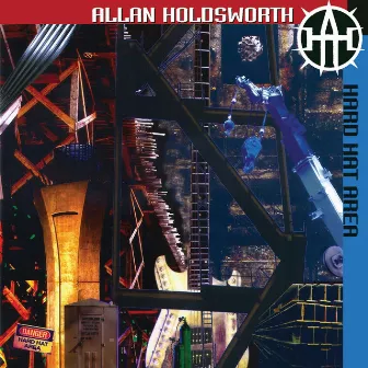 Hard Hat Area (Remastered) by Allan Holdsworth