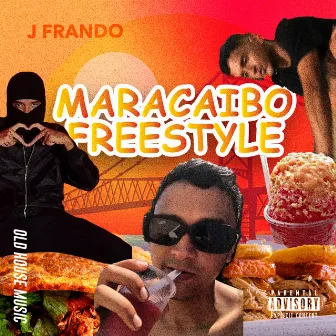 Maracaibo Freestyle by J Frando