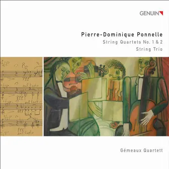 Ponnelle, P.D.: String Quartets Nos. 1 & 2 / String Trio by Gemeaux Quartett