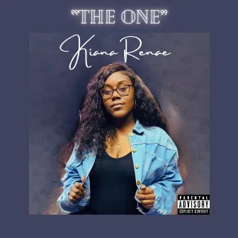 The One by Kiana Renae