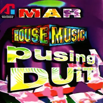 House Music Pusing Duit by Mar