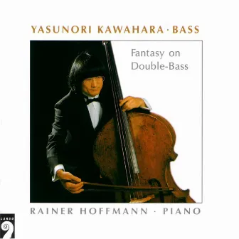 Fantasy On Double-Bass by Yasunori Kawahara