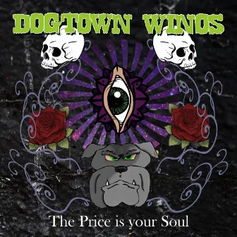 The Price Is Your Soul by Dogtown Winos