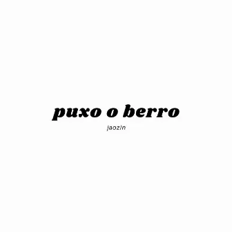 Puxo o berro by jaozin