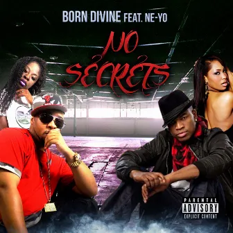 No Secrets (feat. Ne-Yo) - Single by Born Divine