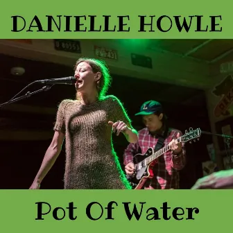 Pot of Water by Danielle Howle