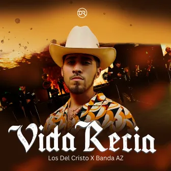 Vida Recia by Los Del Cristo