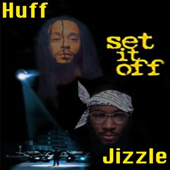 Set It Off by Jizzle