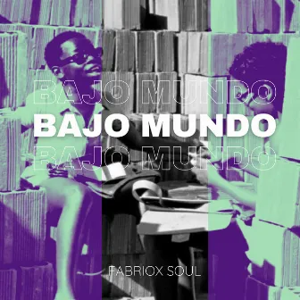 Bajo Mundo by Fabrioxsoul