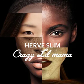 Crazy Lil Mama by Herve Slim