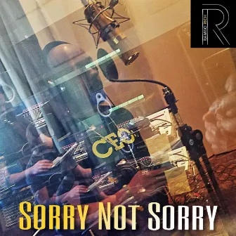 Sorry Not Sorry by Rambo Rich