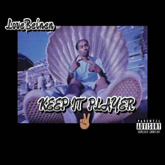 Keep It Player by LoveBeinen