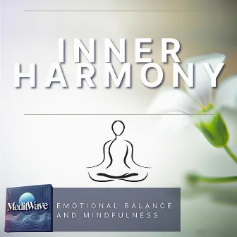 Inner Harmony - Emotional Balance and Mindfulness by New Age 2021