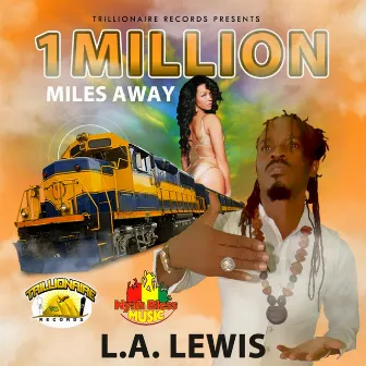 1 Million Miles a Way by LA Lewis