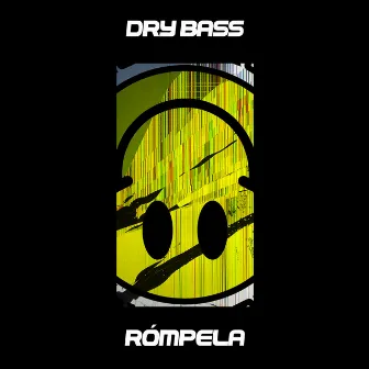 Rómpela by Dry Bass