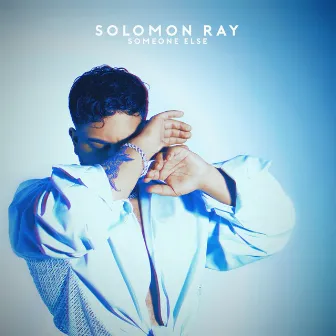 Someone Else by Solomon Ray