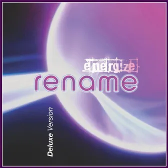 Energize (Deluxe Version) by Rename